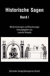 Historische Sagen, Band I, Mit Anmerkungen und Erläuterungen herausgegeben von Leander Petzoldt