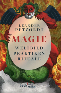 Leander Petzoldt - Magie. Weltbild, Praktiken, Rituale.